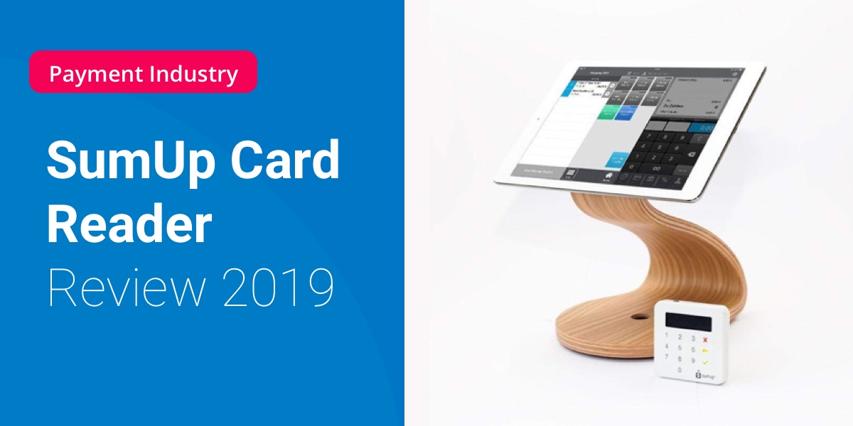SumUp Card Reader Review 2019 Compare Mobile Card Readers